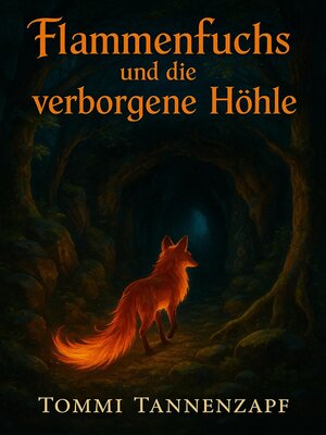 cover image of Flammenfuchs und die verborgene Höhle